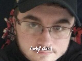 AndyRoid69