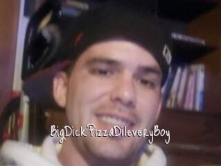 BigDickPizzaDileveryBoy