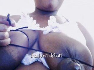 Blackbitch2eat