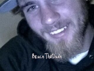 BruceThaDude