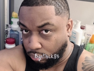 Bignthick85