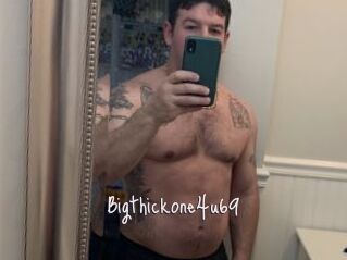 Bigthickone4u69