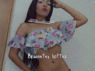Brunnetex_hotter
