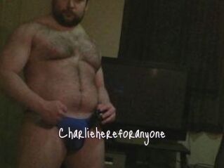 Charliehereforanyone