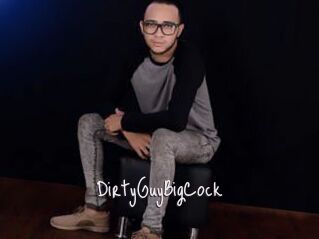 DirtyGuyBigCock