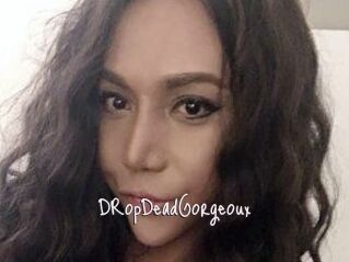 DRopDeadGorgeoux