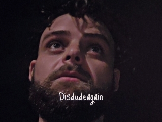 Disdudeagain