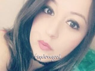 Fayelovegood