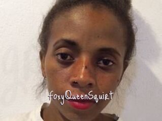FoxyQueenSquirt