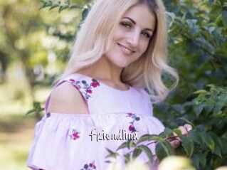 Friendlina
