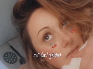 Imitdirtydiana