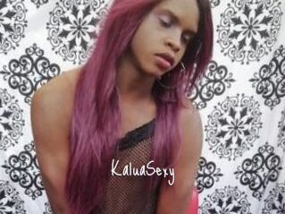 KaluaSexy