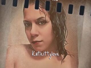 Katkittylove