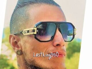 Lastking350