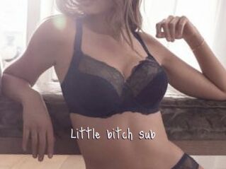 Little_bitch_sub