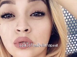 LolaTotonaBellaForeva