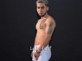 Luck_First