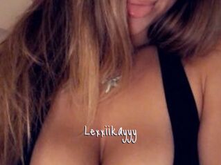 Lexxiikayyy