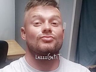 LezzzGetiT