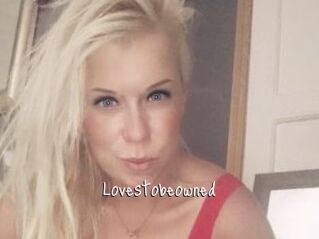 Lovestobeowned