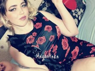 MeganHere