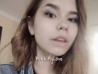 MikkiMyLove
