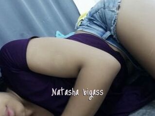 Natasha_bigass