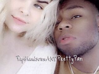 PapiHandsomeANDPrettyPam
