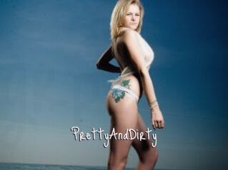 PrettyAndDirty