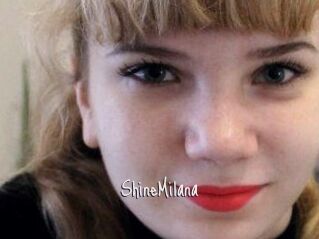 ShineMilana