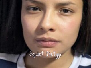 Squirt_Dirtyyx