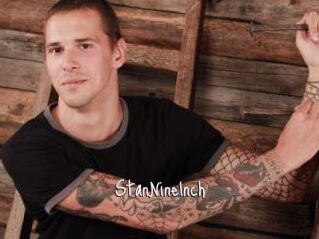 StanNineInch