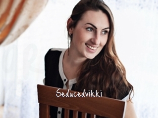 Seducedvikki