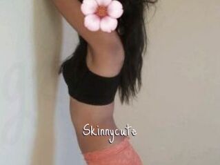 Skinnycute