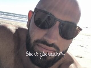 Slickbigdickrick94