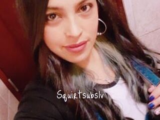 Squirtsubslv