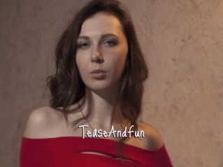 TeaseAndFun