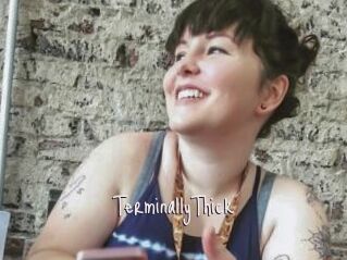 TerminallyThick