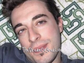 TheDreamOfYourLife