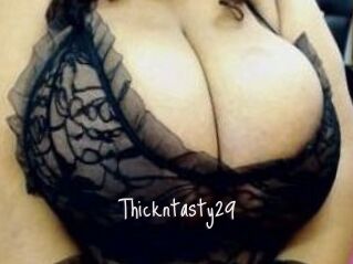 Thickntasty29