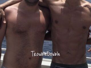 TroubleDouble