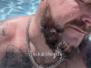 Thickirisheighty