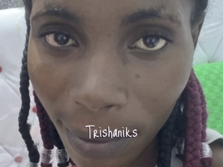 Trishaniks