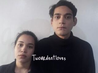 Twoardentlovex