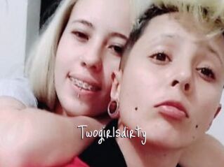 Twogirlsdirty