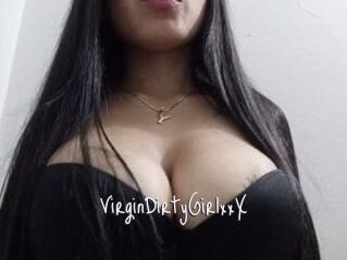 VirginDirtyGirlxxX
