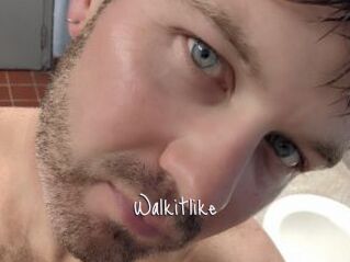 Walkitlike