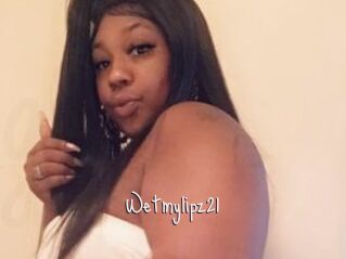 Wetmylipz21