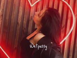 Wetpussy