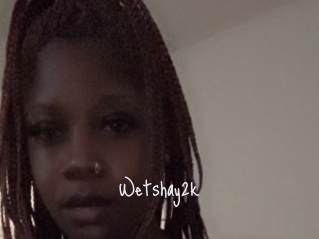 Wetshay2k